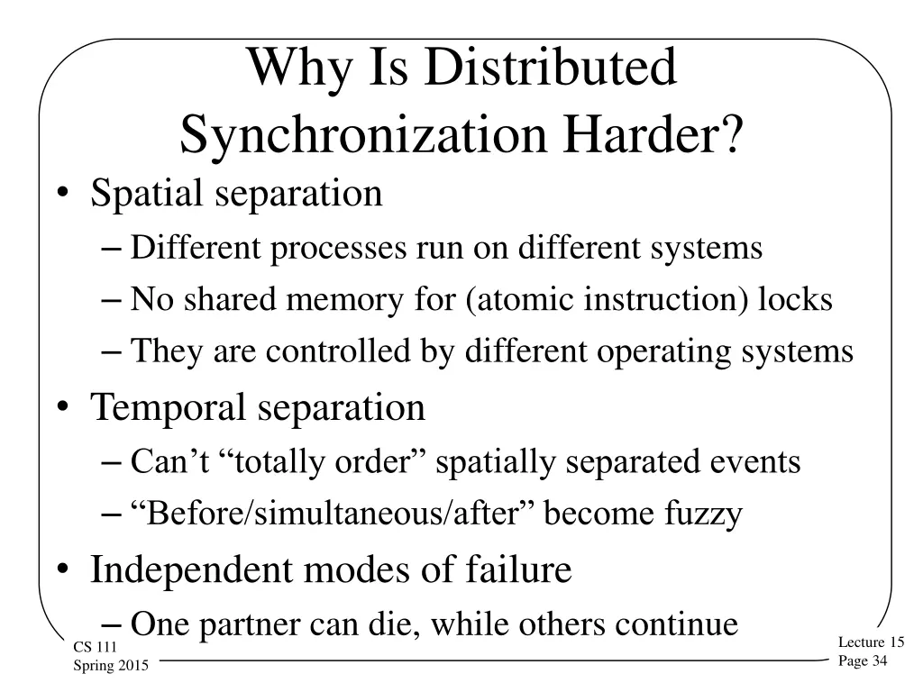 why is distributed synchronization harder spatial