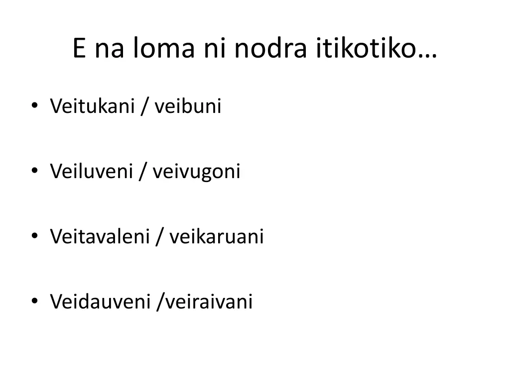 e na loma ni nodra itikotiko