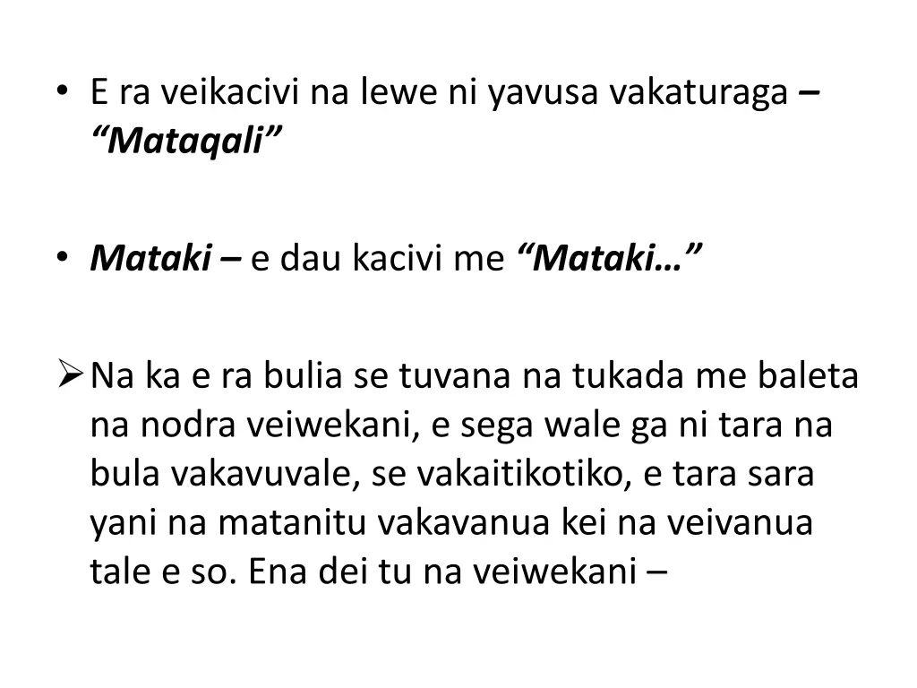 e ra veikacivi na lewe ni yavusa vakaturaga