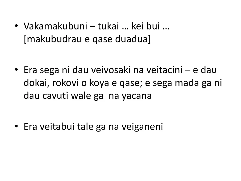 vakamakubuni tukai kei bui makubudrau e qase