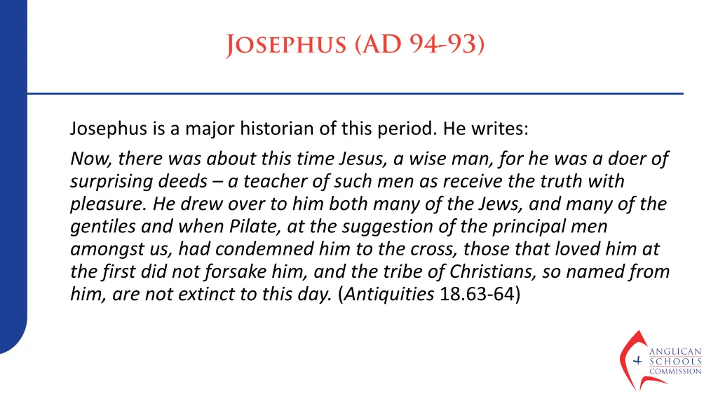 josephus is a major historian of this period