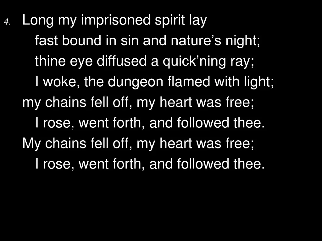 4 long my imprisoned spirit lay fast bound