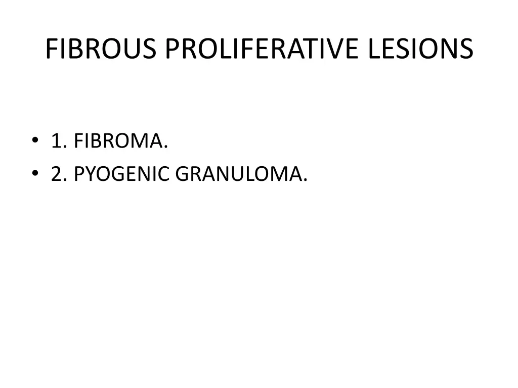 fibrous proliferative lesions