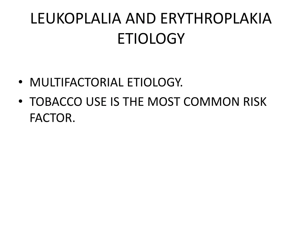 leukoplalia and erythroplakia etiology