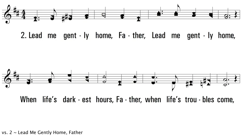 vs 2 lead me gently home father