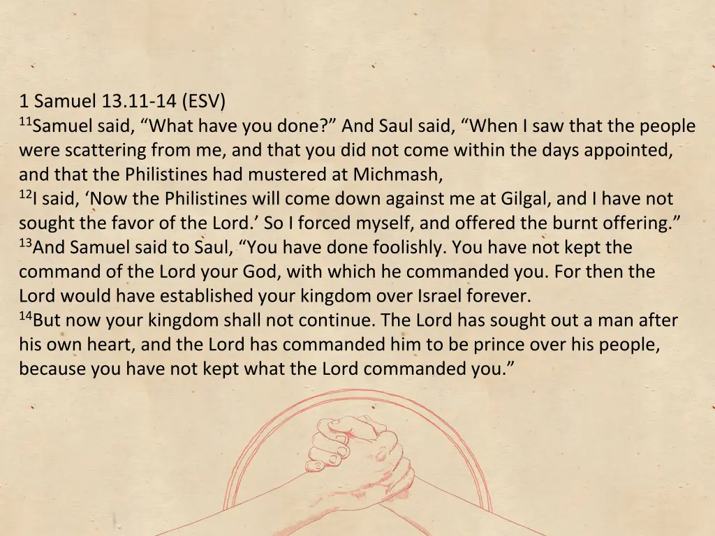 1 samuel 13 11 14 esv 11 samuel said what have