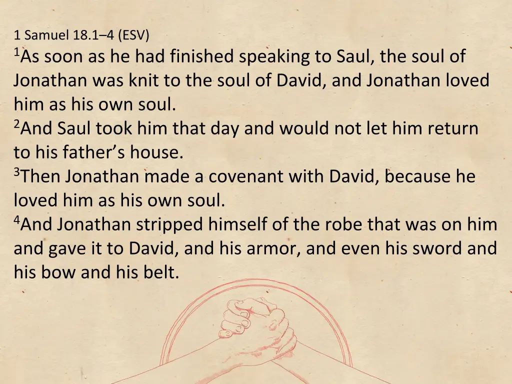 1 samuel 18 1 4 esv 1 as soon as he had finished