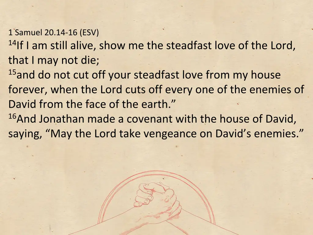 1 samuel 20 14 16 esv 14 if i am still alive show