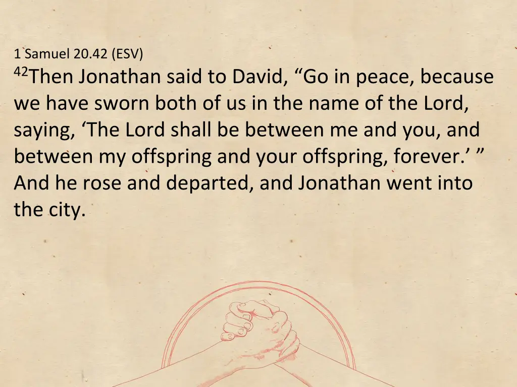 1 samuel 20 42 esv 42 then jonathan said to david 1