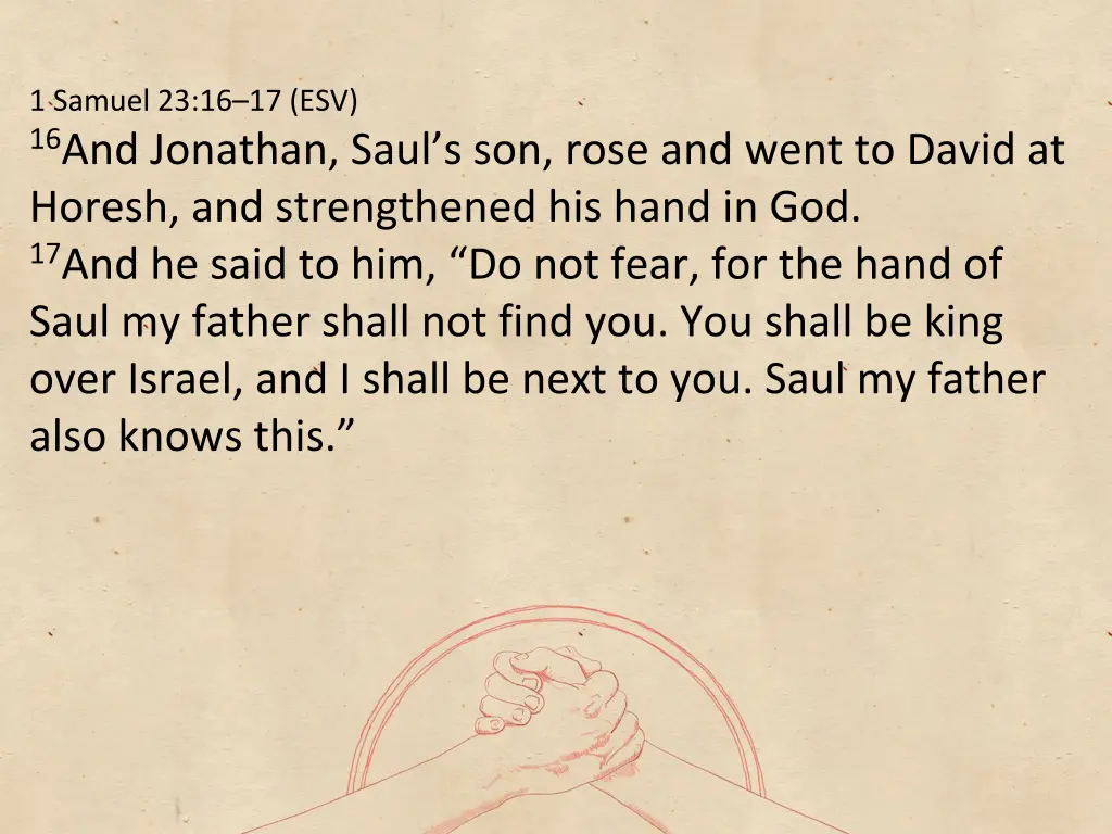 1 samuel 23 16 17 esv 16 and jonathan saul