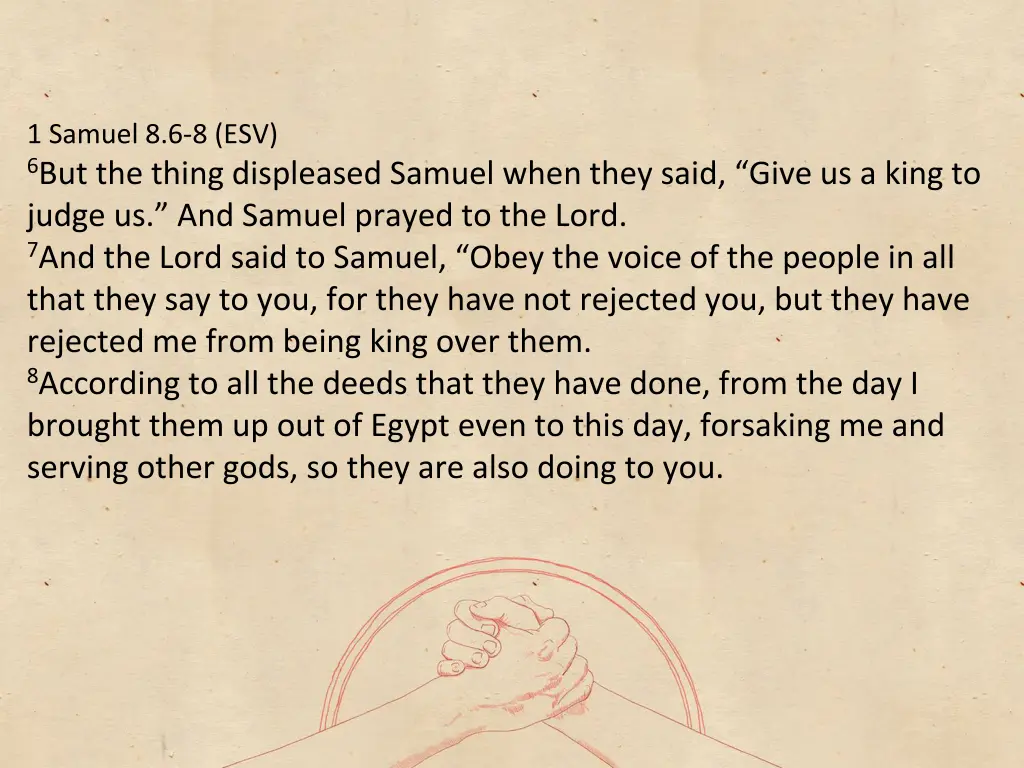1 samuel 8 6 8 esv 6 but the thing displeased