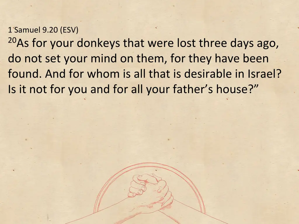 1 samuel 9 20 esv 20 as for your donkeys that