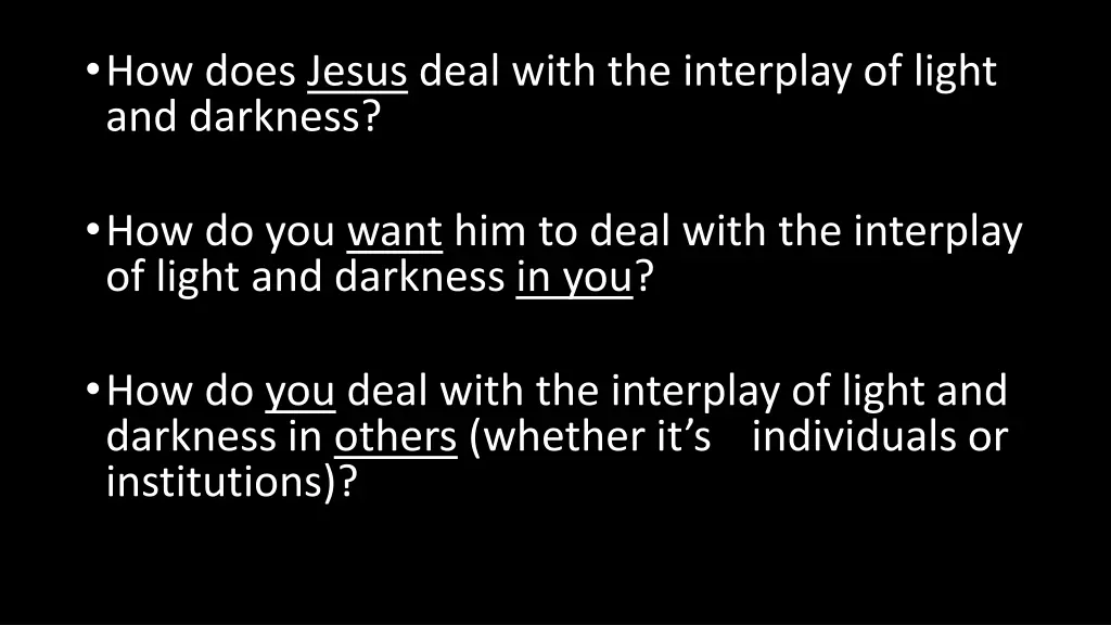 how does jesus deal with the interplay of light