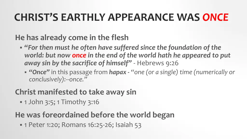 christ s earthly appearance was once
