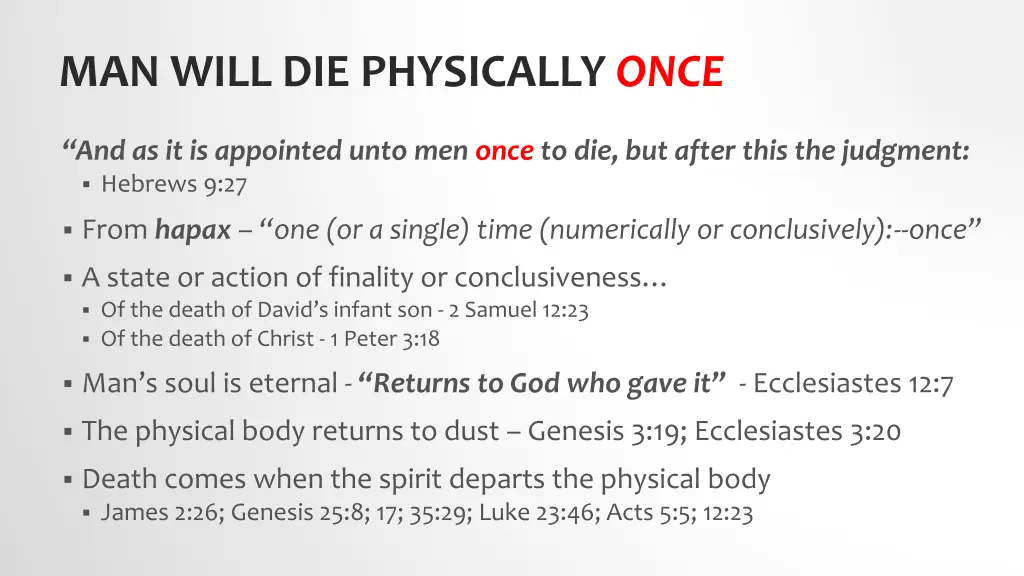 man will die physically once