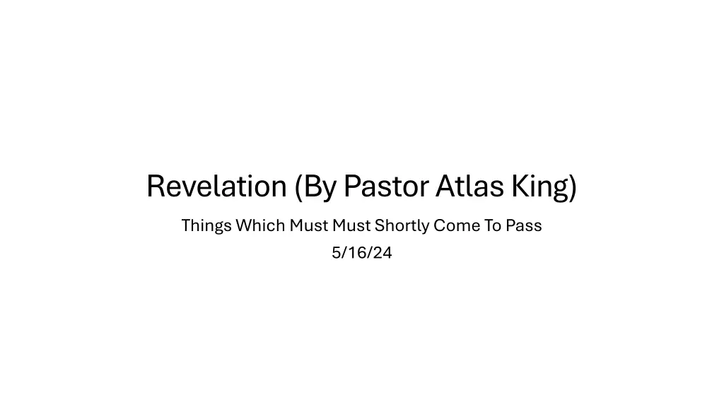 revelation by pastor atlas king things which must