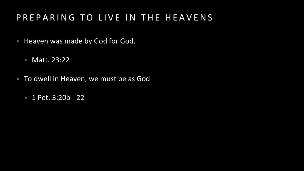 preparing to live in the heavens 1