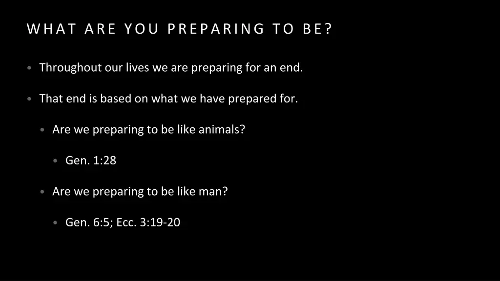 what are you preparing to be 1