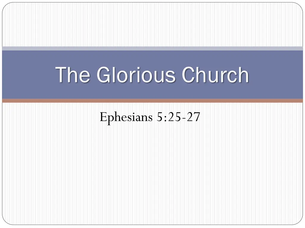 the glorious church