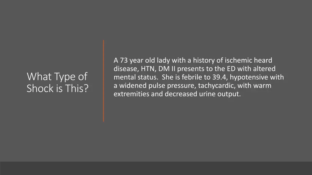 a 73 year old lady with a history of ischemic