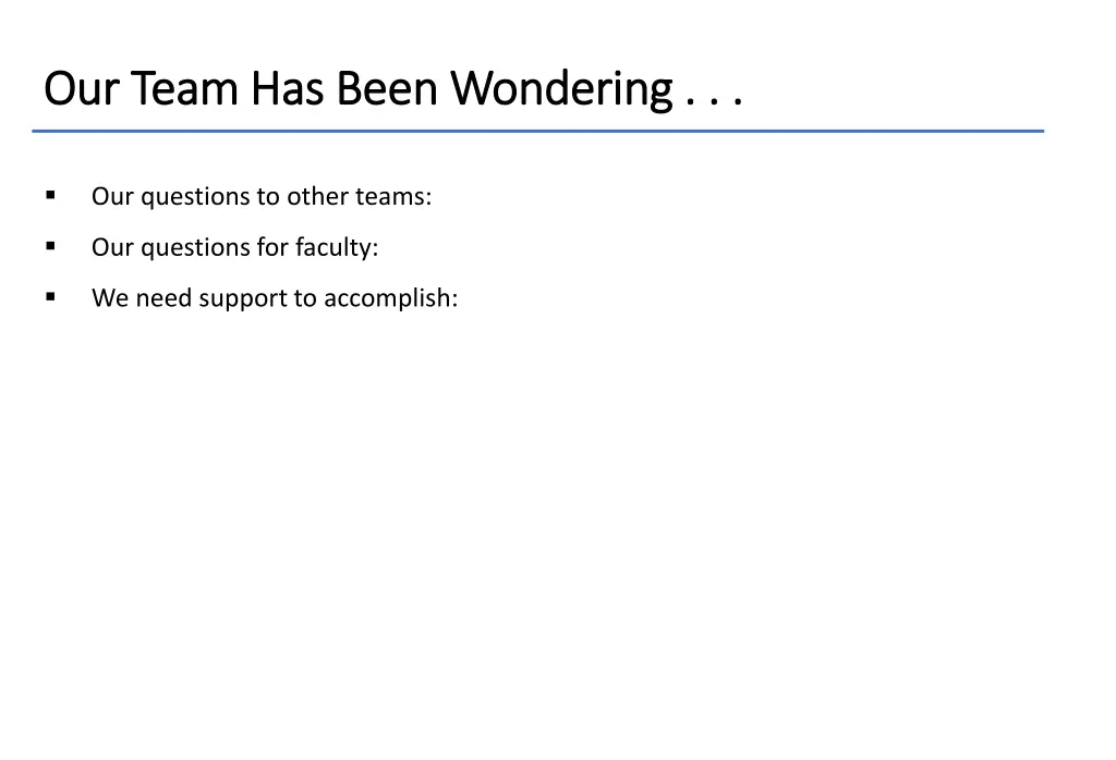 our team has been wondering our team has been
