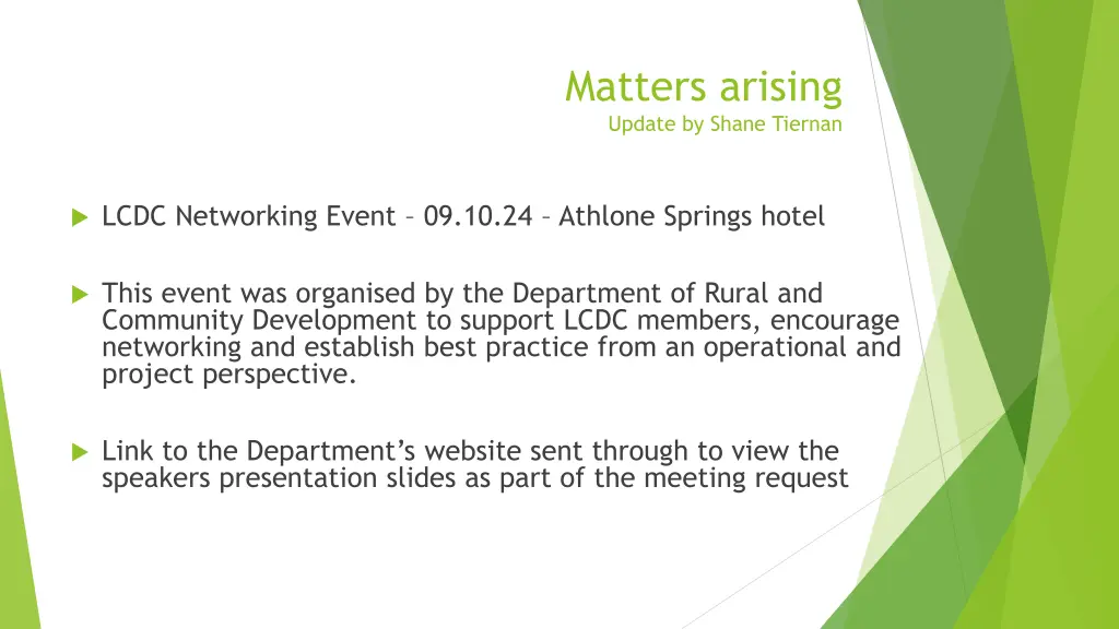 matters arising update by shane tiernan