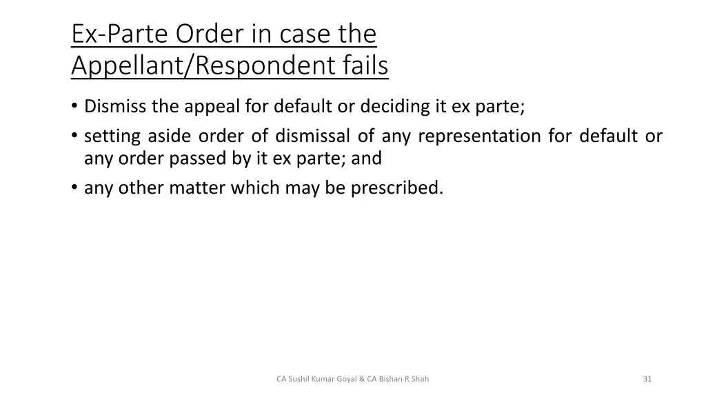 ex parte order in case the appellant respondent