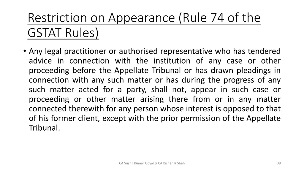 restriction on appearance rule 74 of the gstat