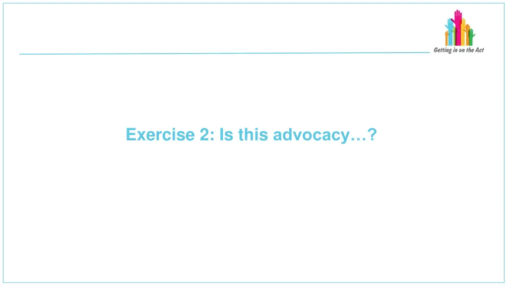 exercise 2 is this advocacy