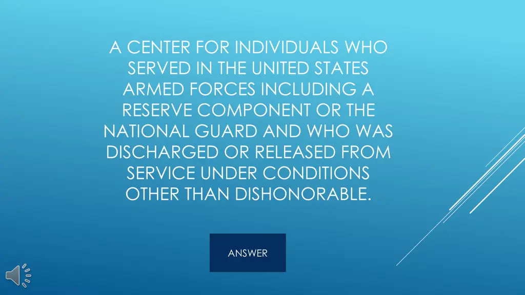 a center for individuals who served in the united