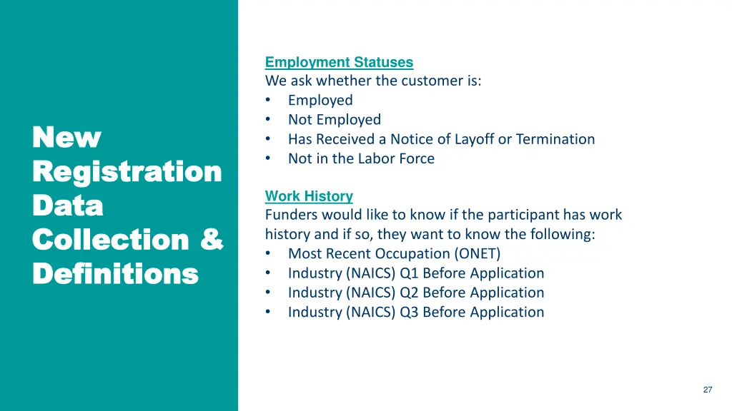 employment statuses we ask whether the customer