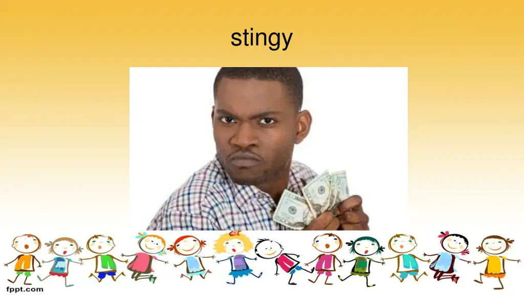 stingy