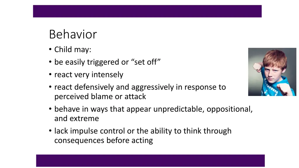 behavior child may be easily triggered