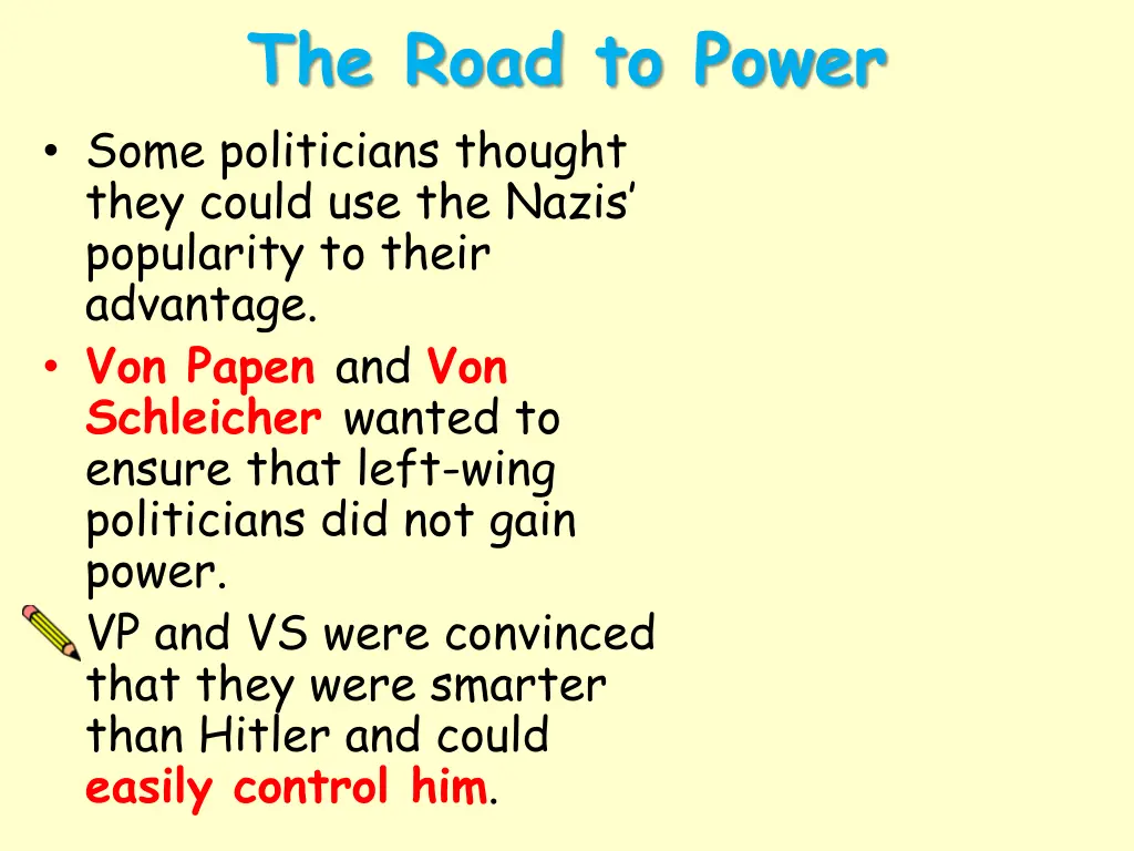 the road to power some politicians thought they