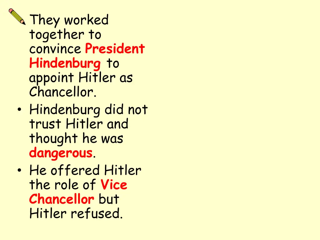 they worked together to convince president
