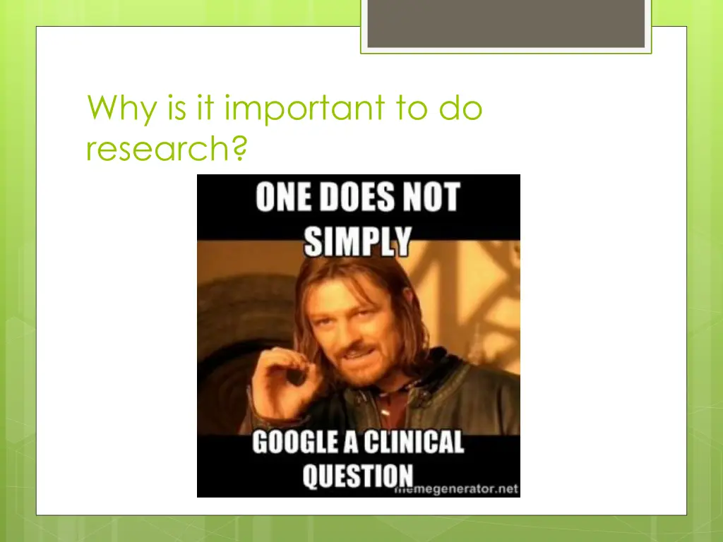 why is it important to do research