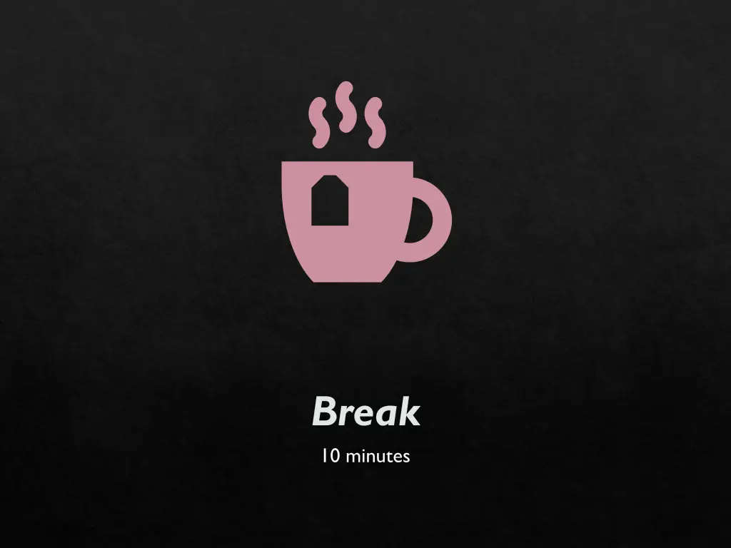 break 10 minutes