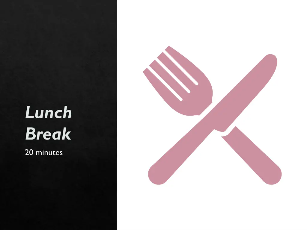 lunch break 20 minutes