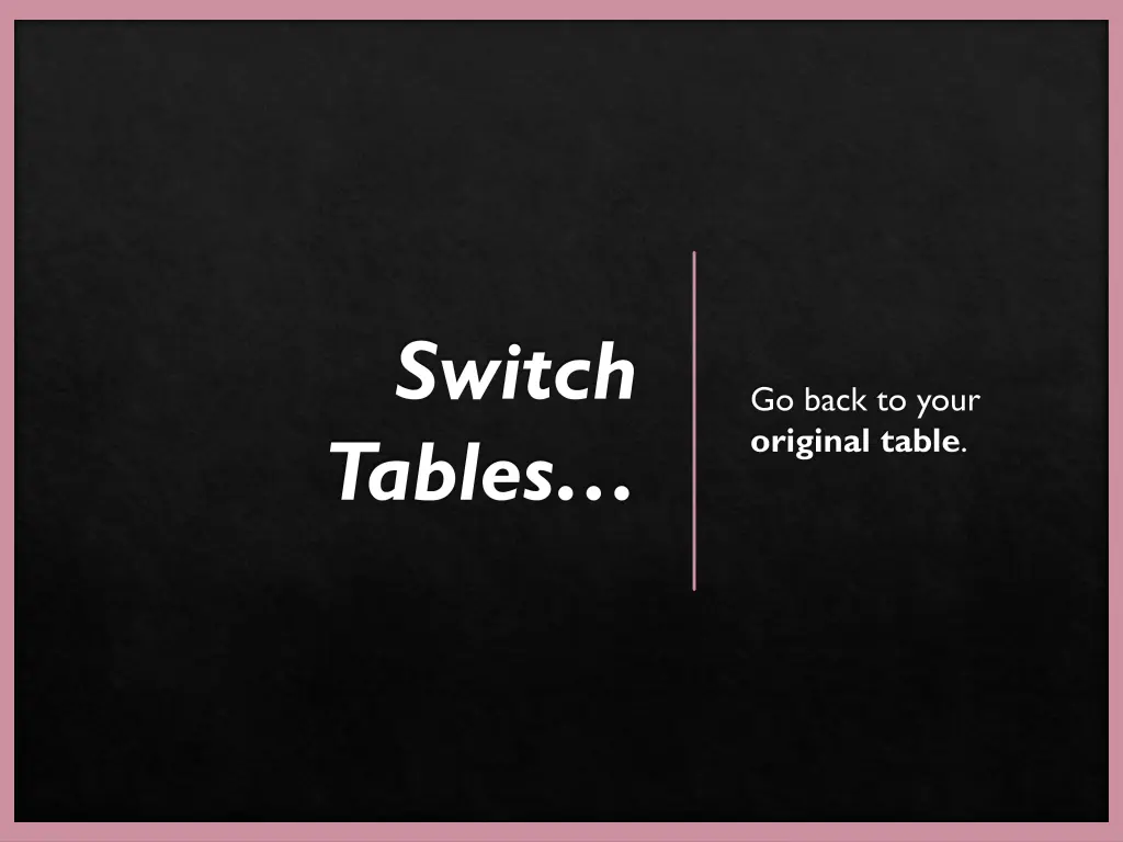 switch tables