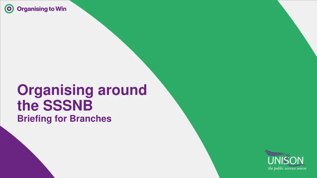 organising around the sssnb briefing for branches