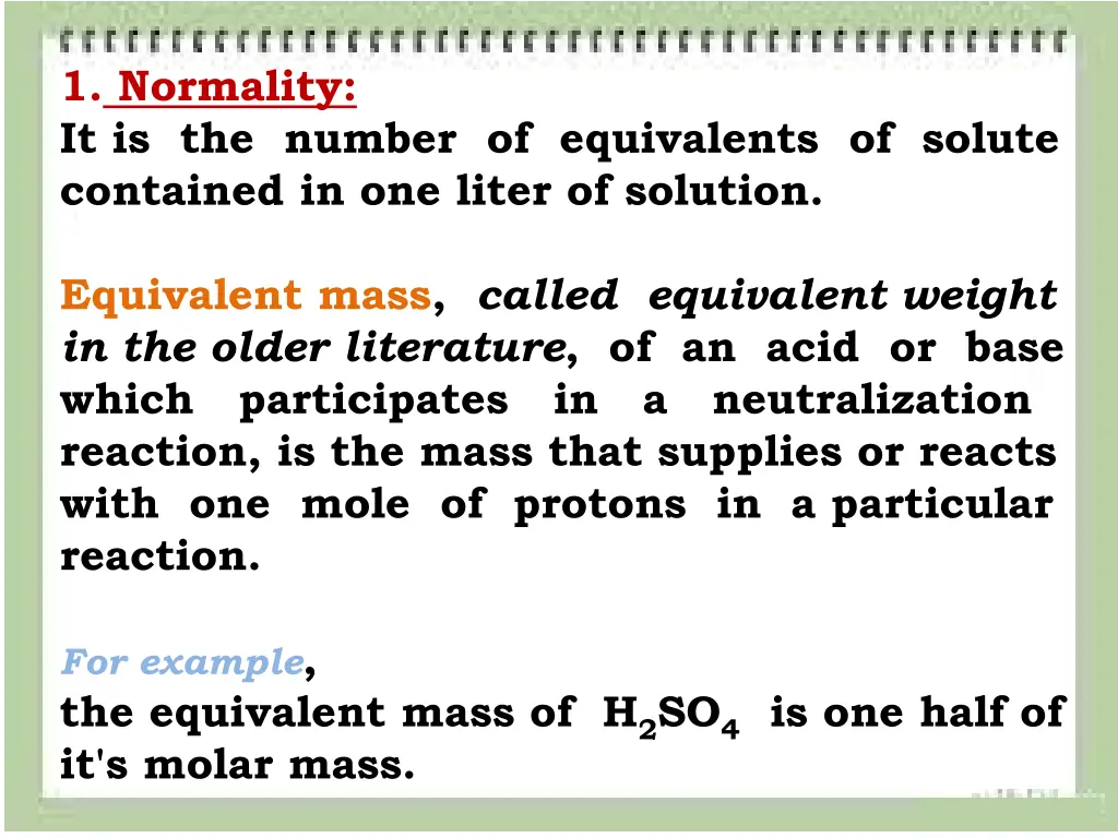 1 normality it is the number of equivalents