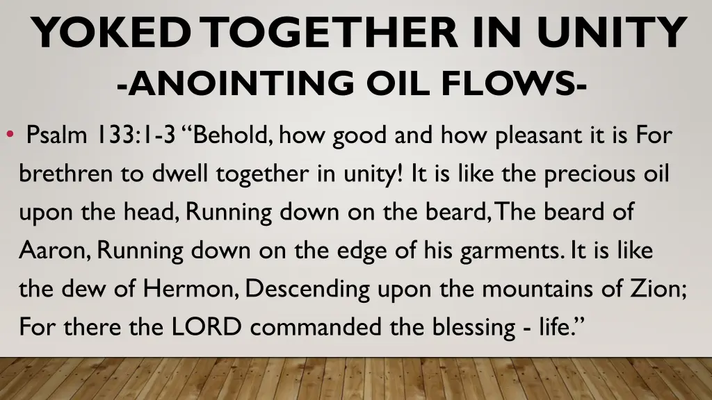 yoked together in unity anointing oil flows psalm