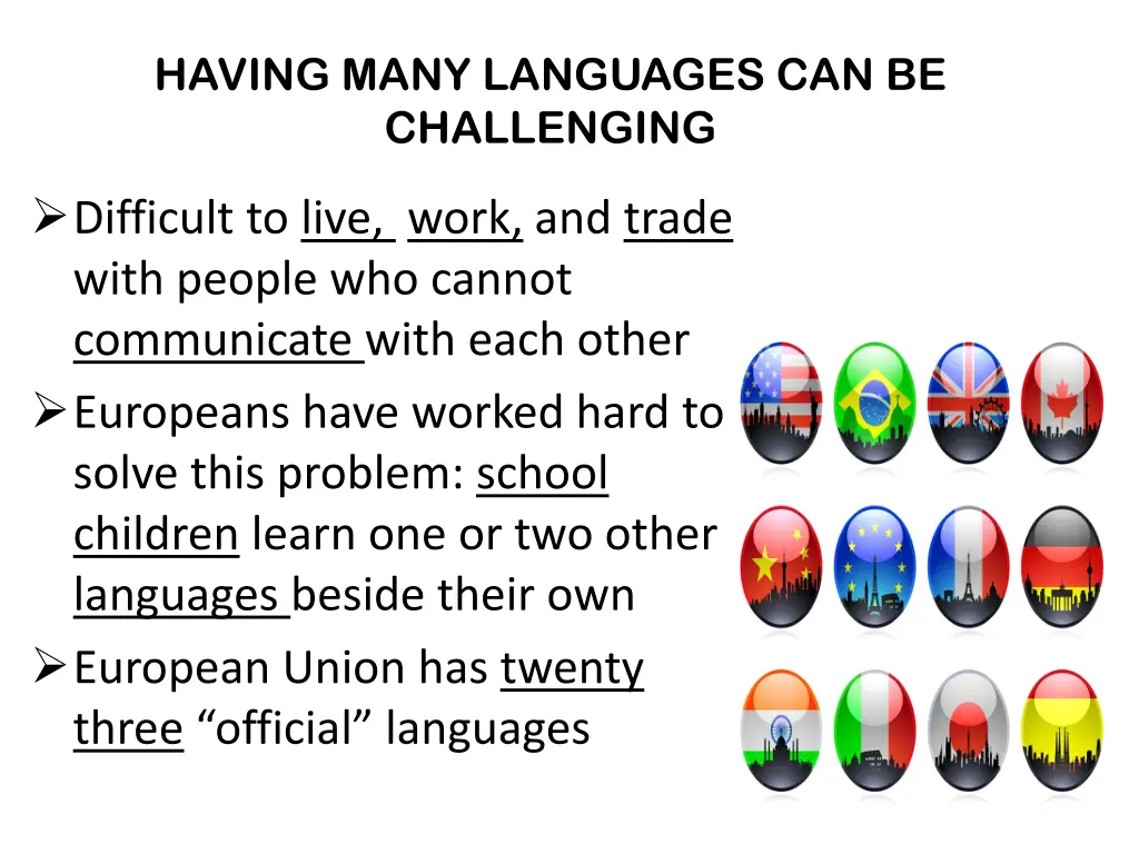 having many languages can be challenging