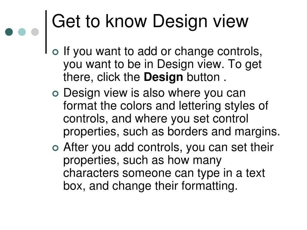 get to know design view