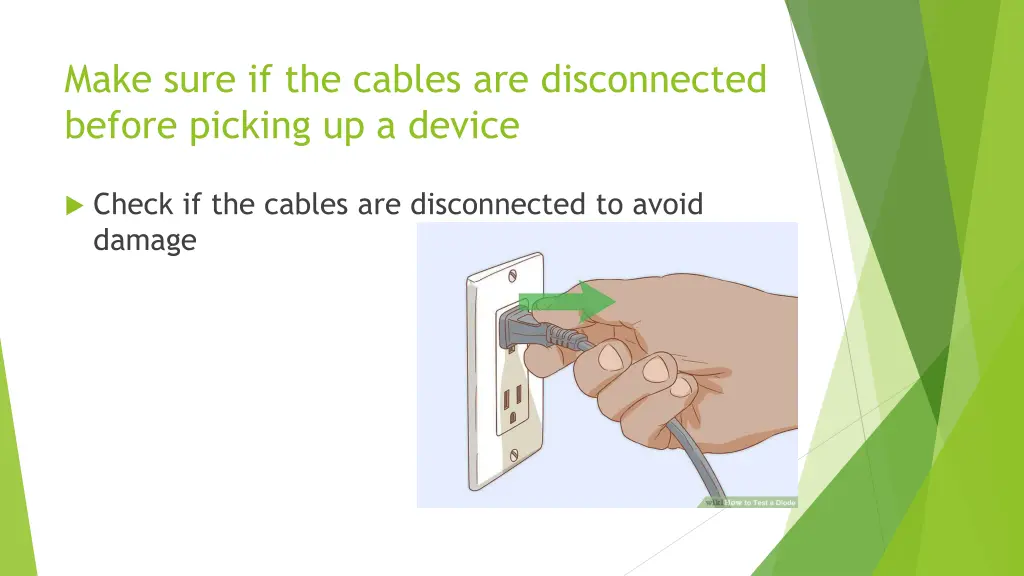 make sure if the cables are disconnected before