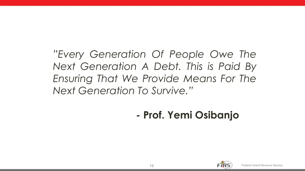 every generation of people owe the next