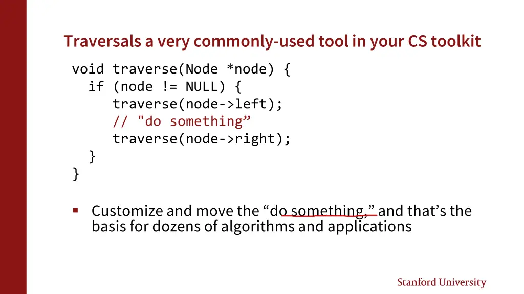 traversals a very commonly used tool in your