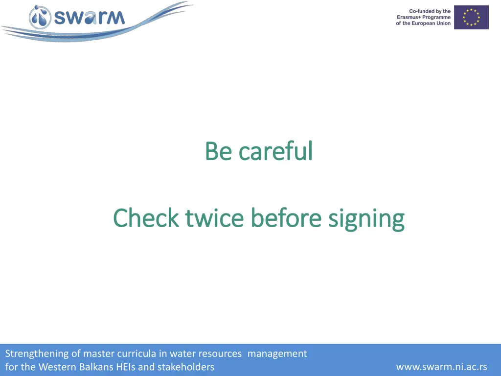 be careful be careful