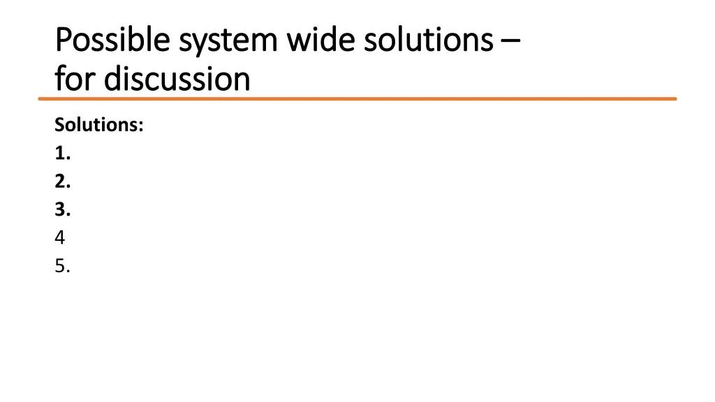 possible system wide solutions possible system