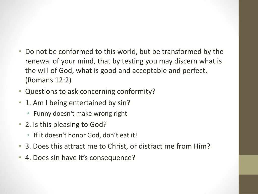 do not be conformed to this world